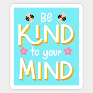 be kind to your mind Magnet
